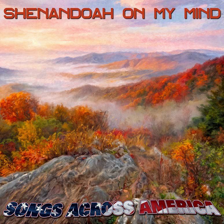 Shenandoah on my Mind